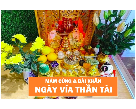 Hướng Dẫn Mâm Cúng Vía Thần Tài & Bài Khấn Chuẩn Giúp Hút Tài Lộc 2026