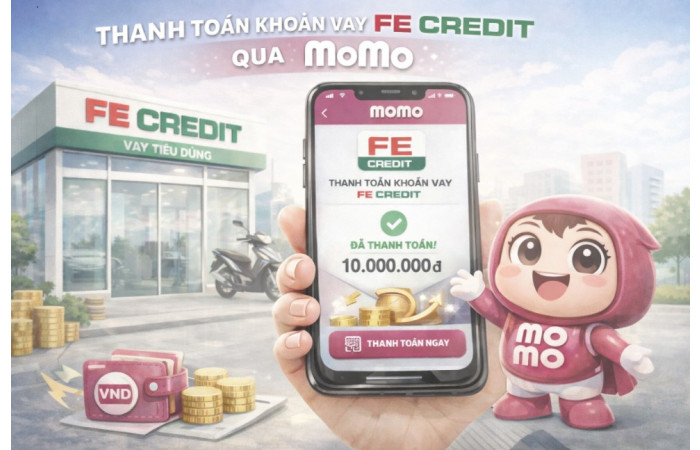 Thanh toán FE Credit qua MoMo nhanh nhất
