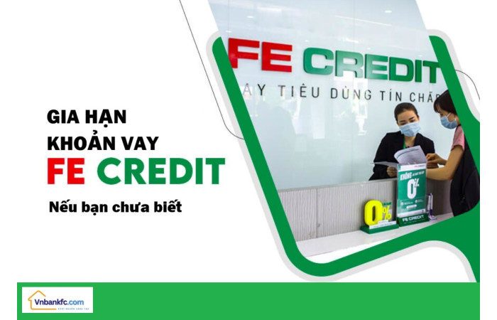 Cách xin gia hạn nợ FE Credit khi chưa đủ khả năng thanh toán